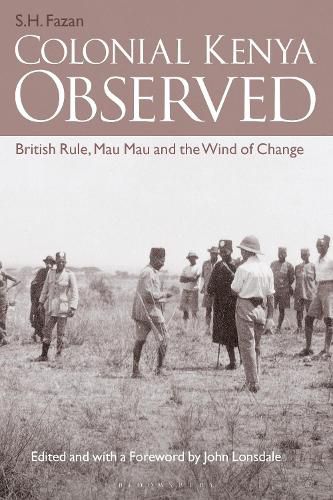 Cover image for Colonial Kenya Observed: British Rule, Mau Mau and the Wind of Change