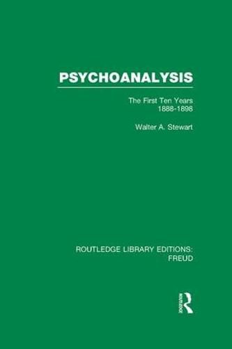 Cover image for Psychoanalysis (RLE: Freud): The First Ten Years 1888-1898