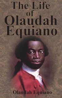 Cover image for The Life of Olaudah Equiano