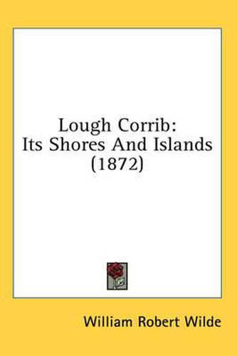 Lough Corrib: Its Shores and Islands (1872)