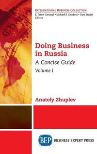 Cover image for Doing Business in Russia, Volume I: A Concise Guide