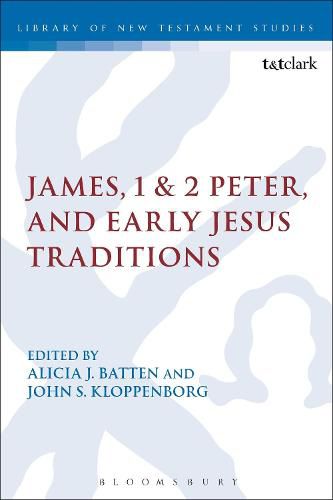 Cover image for James, 1 & 2 Peter, and Early Jesus Traditions