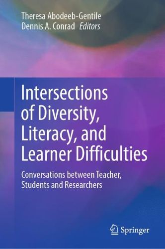 Cover image for Intersections of Diversity, Literacy, and Learner Difficulties: Conversations between Teacher, Students and Researchers