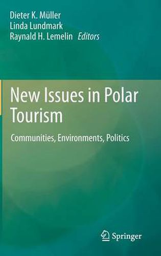 New Issues in Polar Tourism: Communities, Environments, Politics