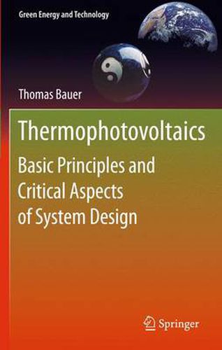 Thermophotovoltaics: Basic Principles and Critical Aspects of System Design