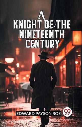 Cover image for A Knight of the Nineteenth Century (Edition2024)