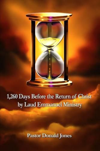 Cover image for 1,260 Days Before the Return of Christ: By Laud Emmanuel Ministry