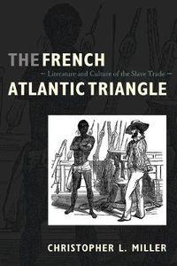 Cover image for The French Atlantic Triangle: Literature and Culture of the Slave Trade