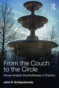 Cover image for From the Couch to the Circle: Group-Analytic Psychotherapy in Practice