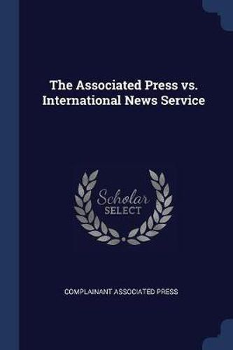 Cover image for The Associated Press vs. International News Service