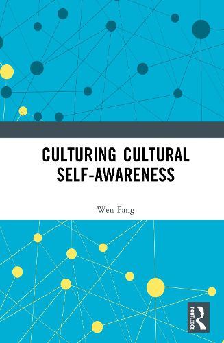Cover image for Culturing Cultural Self-awareness