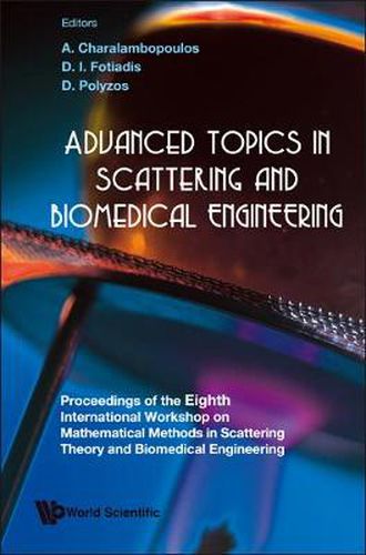 Cover image for Advanced Topics In Scattering And Biomedical Engineering - Proceedings Of The 8th International Workshop On Mathematical Methods In Scattering Theory And Biomedical Engineering