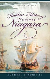 Cover image for Hidden History of Greater Niagara