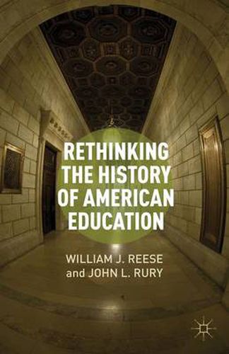 Cover image for Rethinking the History of American Education