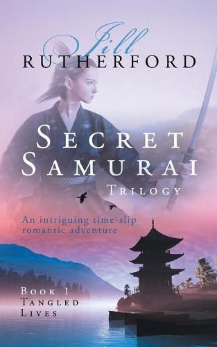 Cover image for Secret Samurai Trilogy: Book One, Tangled Lives