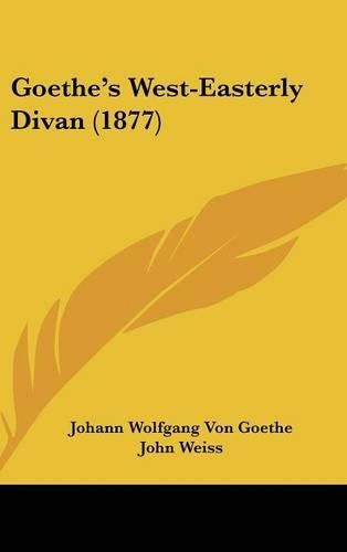 Cover image for Goethe's West-Easterly Divan (1877)