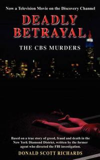 Cover image for Deadly Betrayal - the Cbs Murders