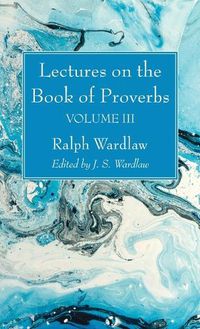 Cover image for Lectures on the Book of Proverbs, Volume III