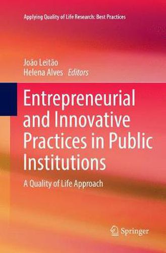 Cover image for Entrepreneurial and Innovative Practices in Public Institutions: A Quality of Life Approach