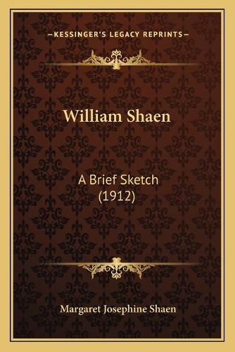 Cover image for William Shaen: A Brief Sketch (1912)