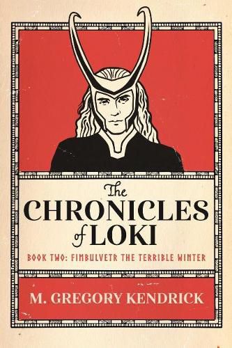 The Chronicles of Loki Book Two: Fimbulvetr The Terrible Winter