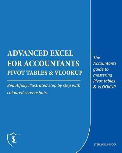 Cover image for Advanced Excel for Accountants - Pivot Tables & VLOOKUP: The Accountants Guide to Mastering Pivot Tables & VLOOKUP