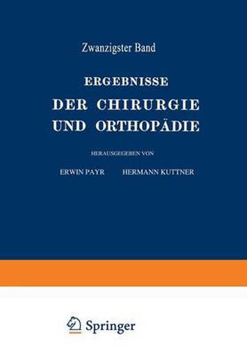 Ergebnisse Der Chirurgie Und Orthopadie: Zwanzigster Band