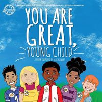 Cover image for You Are Great, Young Child: a poem inspired by 5 Achievers (Level H)