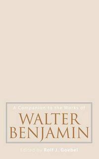 Cover image for A Companion to the Works of Walter Benjamin