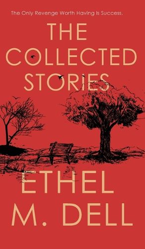 Cover image for The Collected Stories of Ethel M. Dell