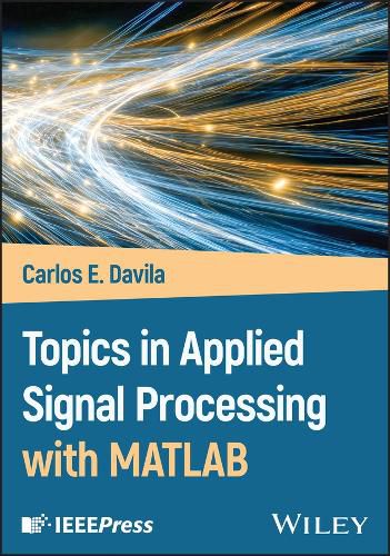 Cover image for Topics in Applied Signal Processing with MATLAB
