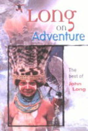 Long on Adventure: The Best of John Long