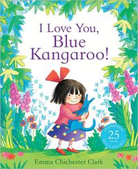 Cover image for I Love You, Blue Kangaroo!
