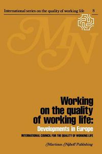 Cover image for Working on the quality of working life: Developments in Europe