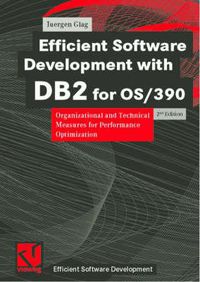 Cover image for Efficent Software Development with DB2 for OS/390: Organizational and Technical Measures for Performance Optimization