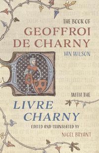 Cover image for The Book of Geoffroi de Charny: with the Livre Charny