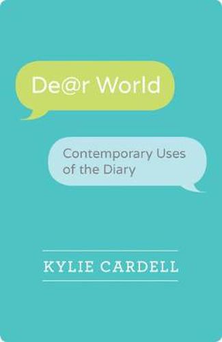 Cover image for Dear World: Contemporary Uses of the Diary