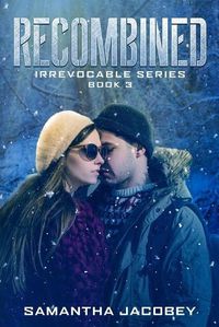 Cover image for Recombined: Book 3 of the Irrevocable Series