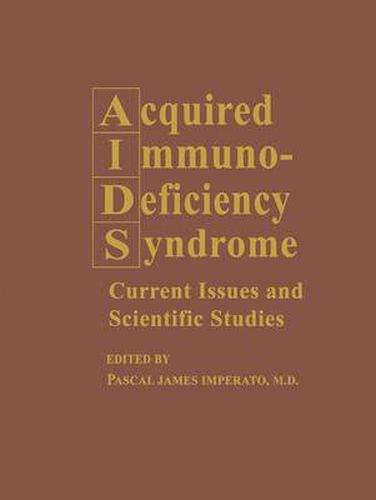 Cover image for Acquired Immunodeficiency Syndrome: Current Issues and Scientific Studies