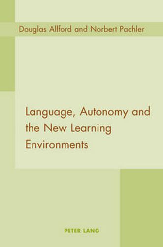 Cover image for Language, Autonomy and the New Learning Environments