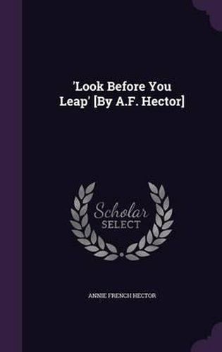 Cover image for 'Look Before You Leap' [By A.F. Hector]