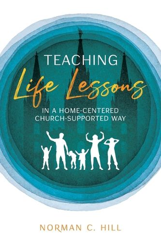 Cover image for Teaching Life Lessons in a Home-Centered Church-Supported Way