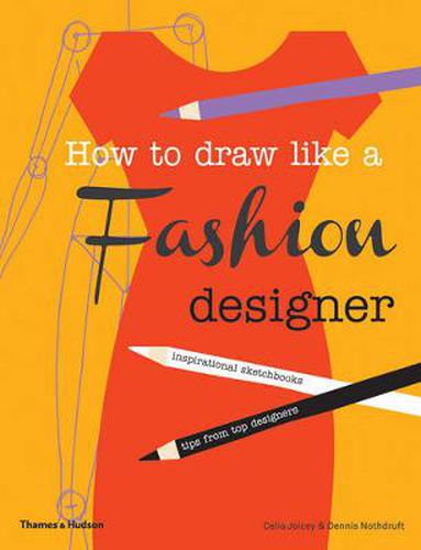 Cover image for How to Draw Like a Fashion Designer: Inspirational Sketchbooks - Tips from Top Designers