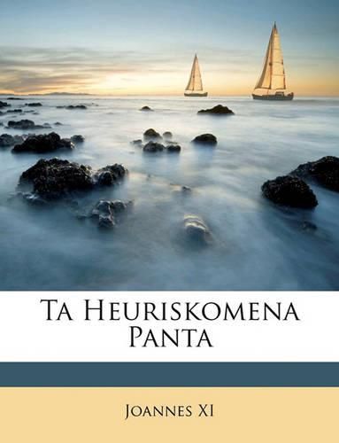 Cover image for Ta Heuriskomena Panta