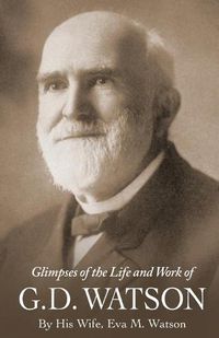Cover image for Glimpses of the Life and Work of G. D. Watson