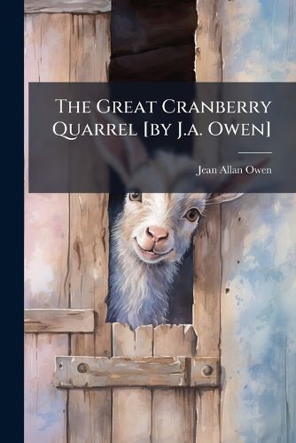 Cover image for The Great Cranberry Quarrel [by J.a. Owen]