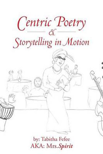 Cover image for Centric Poetry & Storytelling in Motion