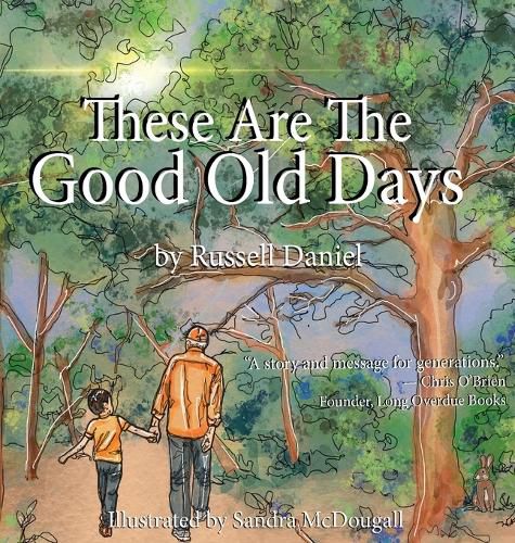 Cover image for These Are The Good Old Days