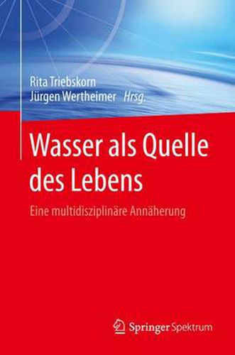 Cover image for Wasser als Quelle des Lebens: Eine multidisziplinare Annaherung