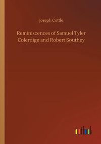 Cover image for Reminiscences of Samuel Tyler Colerdige and Robert Southey